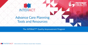 Advanced Care Planning and the INTERACT Tools